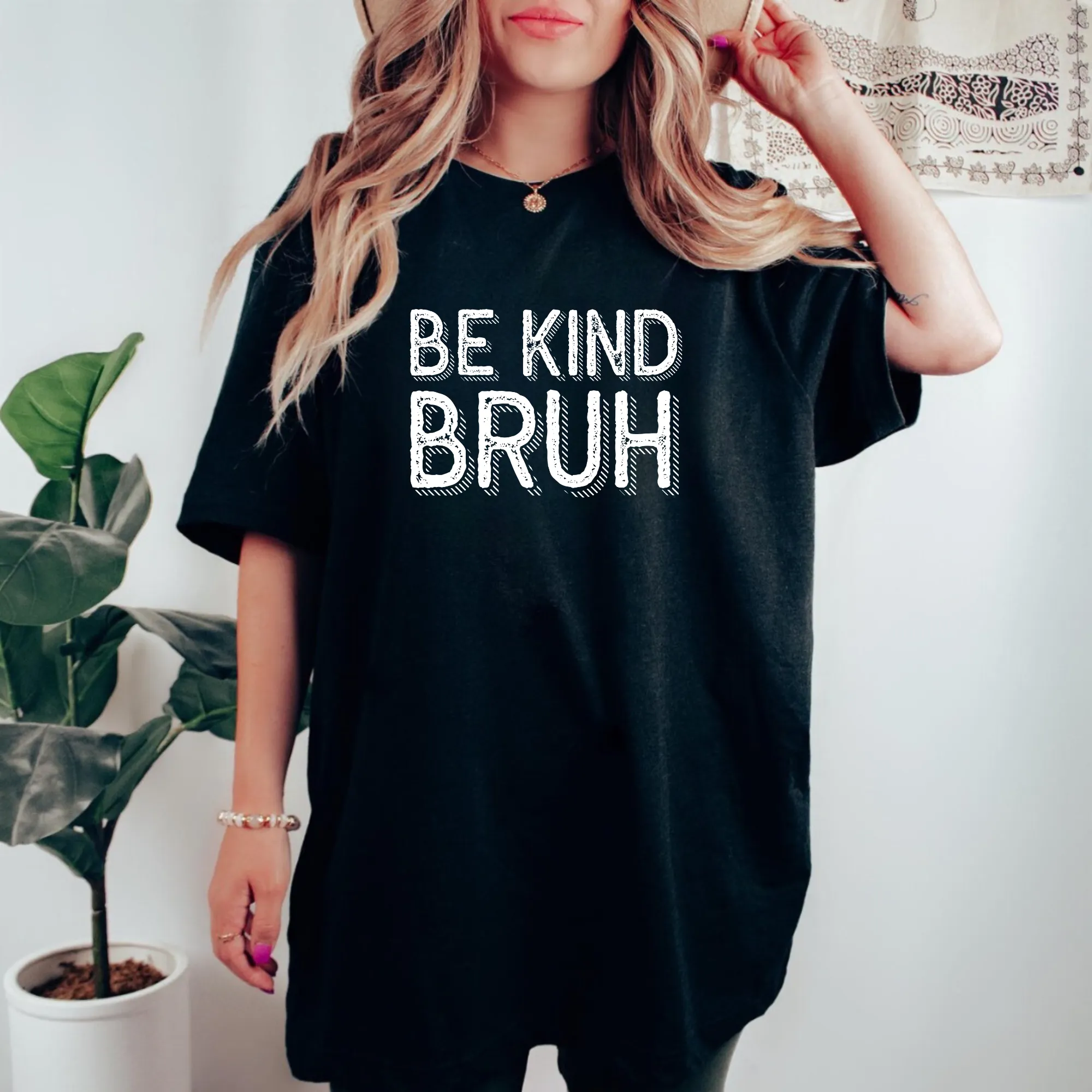 Be Kind, Bruh